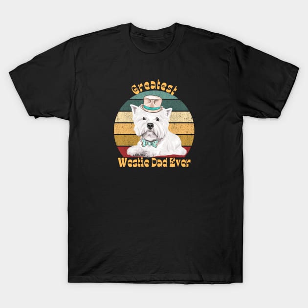 Greatest Westie Dad T-Shirt by TrapperWeasel